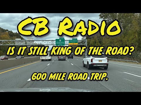 CB Radio - 600 Mile Road Trip