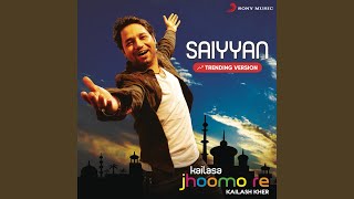 Saiyyan (Trending Version)