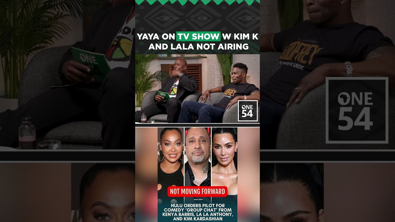 Yaya On TV Show With Kim Kardashian And Lala Not Airing | One54 Africa Podcast