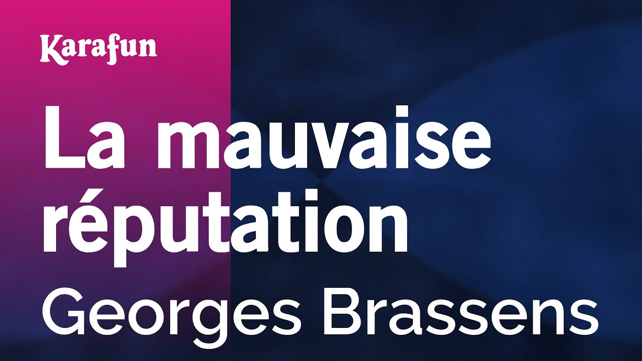 La mauvaise réputation - Georges Brassens | Karaoke Version | KaraFun