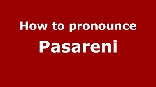 How to pronounce Păsăreni