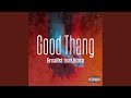 Good Thang (feat. Diara J)