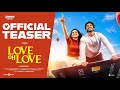 Love Oh Love Official Teaser Pavish Narayan Naga Durga Magesh Rajendran Foxn
