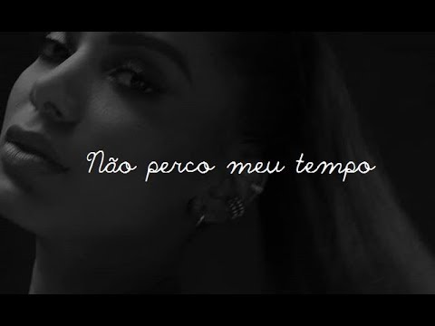 Anitta - Não Perco Meu Tempo