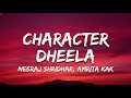 Character Dheela -(Lyrics)- Ready | Pritam, Neeraj Shridhar, Amrita Kak