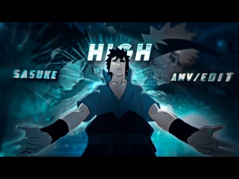 Sasuke  Sad | Badass - High [Edit/AMV]!