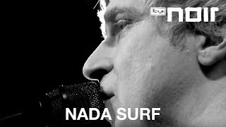 Nada Surf - See These Bones (live bei TV Noir)