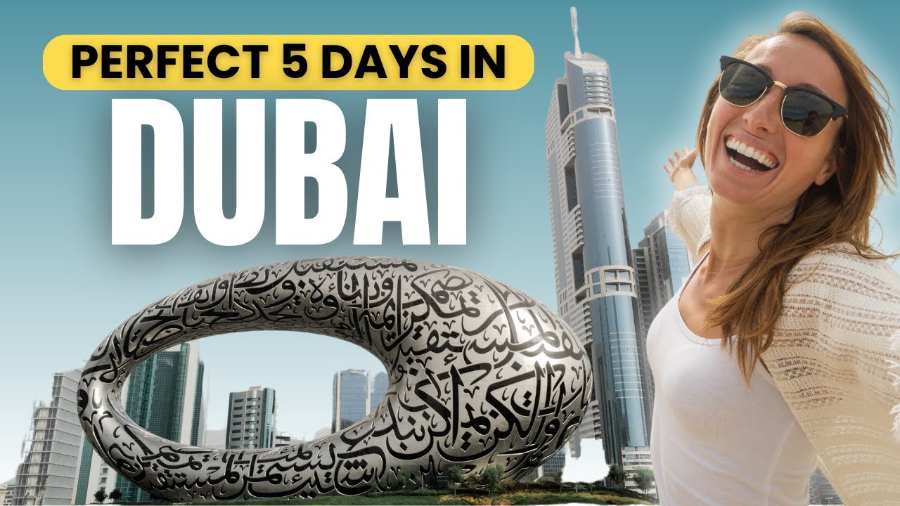 17 BEST Things To Do In Dubai 2025 | PERFECT 5 Day Dubai Travel Guide