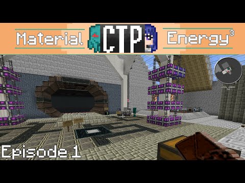 CTP Plays | Material Energy3 | Episode 1 | "SO MANY THINGS!"