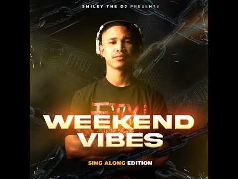 Weekend Vibes(Sing Along Edition)