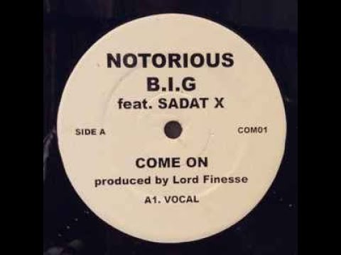 Notorious B.I.G  Ft. Sadat X - Come On (Music Video)