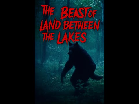The beast of land between the lakes dogman bigfoot paranormal creature true encounter