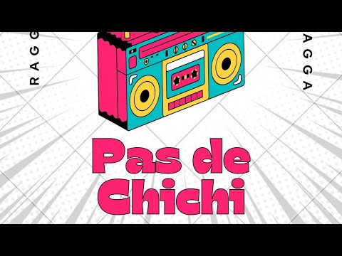 Pas de Chichi - Ragga (Remix) Ft Dj LUC