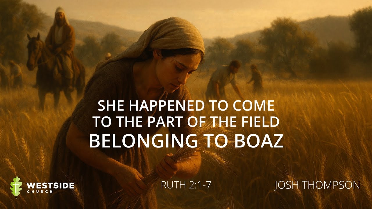 She Happened to Come to the Part of the Field Belonging to Boaz