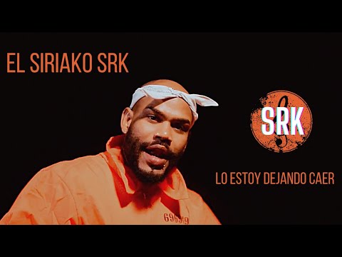El Siriako SRK - LO ESTOY DEJANDO