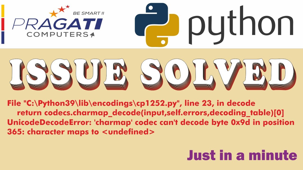 Solved Python UnicodeDecodeError: 'charmap' codec can't decode byte 0x9d in position 365: character