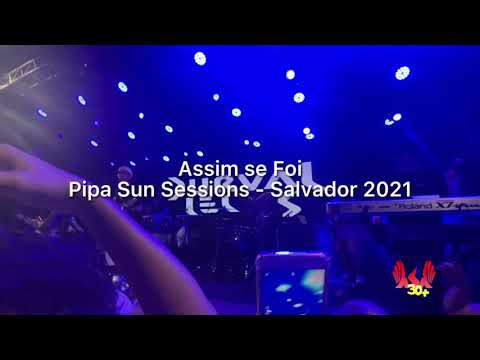 Assim se Foi - Pipa Sun Sessions - Salvador 2021 - Durval Lelys - Asa30Mais