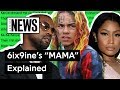 6ix9ine, Kanye West & Nicki Minaj’s “MAMA” Explained | Song Stories
