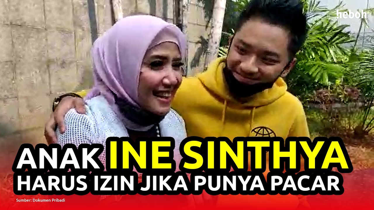 Anak Ine Sinthya Harus Lapor Kalau Punya Pacar