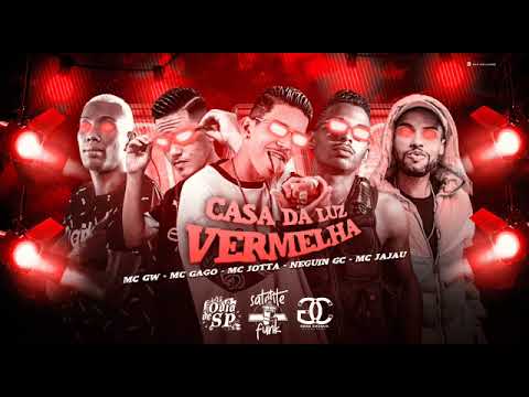 🔴 CASA DA LUZ VERMELHA- MC NEGUIN GC- MC GAGO- JOTTA FEAT: MC GW & MC JAJAU