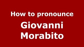 How to pronounce Giovanni Morabito