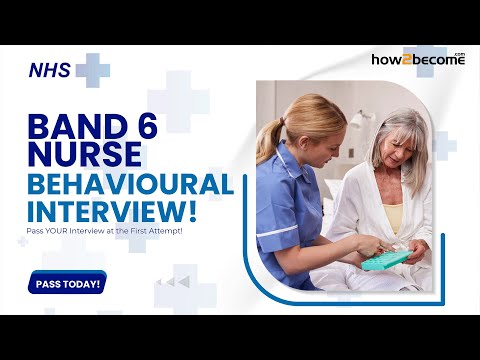 BEHAVIOURAL NHS BAND 6 NURSE INTERVIEW QUESTIONS & ANSWERS (Be the STANDOUT candidate!)