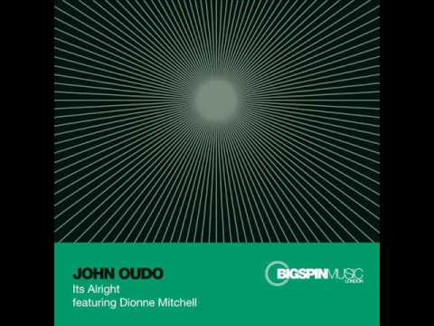 John Oudo - Its Alright - Club Mix