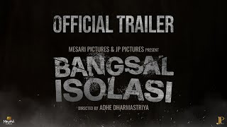 OFFICIAL TRAILER BANGSAL ISOLASI