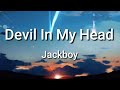 Jackboy - Devil In my Head ( Lyrics )