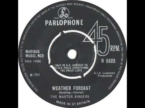 UK New Entry 1966 (363) The Master Singers - Weather Forecast