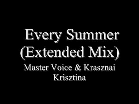 Master Voice & Krasznai Krisztina - Every Summer (Extended Mix)