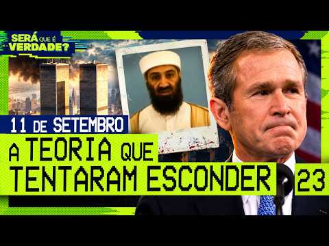 11 DE SETEMBRO: A TEORIA QUE TENTARAM ESCONDER – Será Que É Verdade? #023