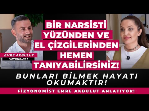 Bir Narsisti Yüzünden ve El Çizgilerinden Hemen Tanıyabilirsiniz! Fizyonomist Emre Akbulut Anlatıyor