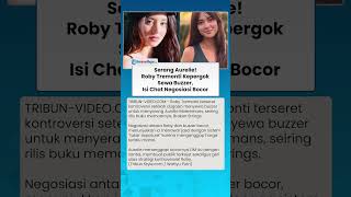 Serang Aurelie soal Broken Strings! Roby Tremonti Kepergok Sewa Buzzer, Isi Chat Negosiasi Bocor