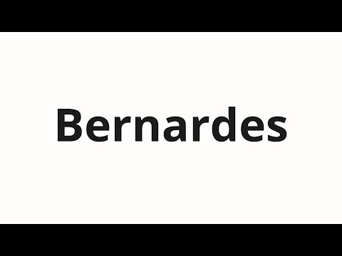 How to pronounce Bernardes