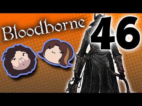 Bloodborne: Avoid the Nut Kicks!  - PART 46 - Game Grumps