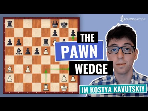 The Pawn Wedge - A Strategic Advantage | Pawn Structures | Intermediate Level | IM Kostya Kavutskiy