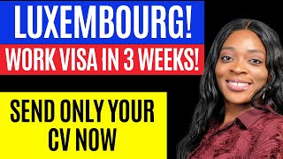 URGENT! FREE Luxembourg Work Visa | Relocate in 3 WEEKS! No IELTS