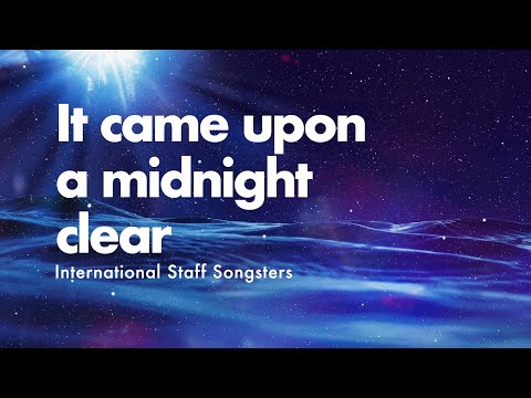It came upon a midnight clear, the International Staff Songsters