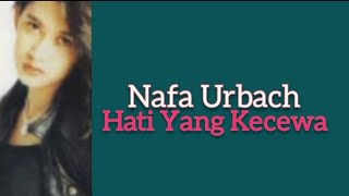 Download lagu Nafa urbach-hati yang Kecewa (video lirik) mp3 Download lagu Nafa urbach-hati yang Kecewa (video lirik) mp3