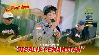 Download lagu DIBALIK PENANTIAN - TEDJO DEMBIK - OM WONGJOWO MADIUN x PM AUDIO 'SYAHDU POLL' mp3