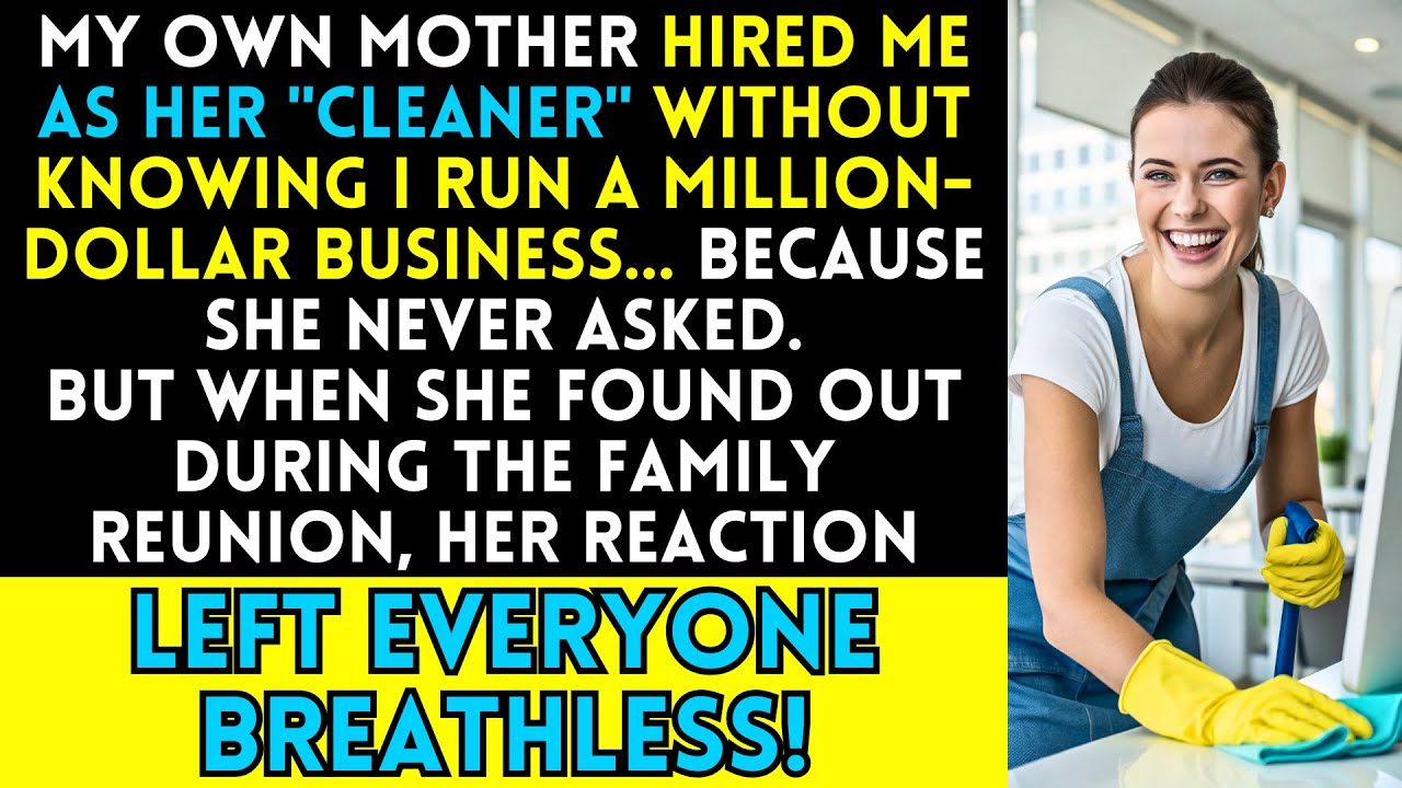 My Mother Hired Me As Her Cleaner, Not Knowing I Run A Million-Dollar Business