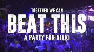 Together we can BEAT THIS a party for NIKKI  Cova Santa 092016