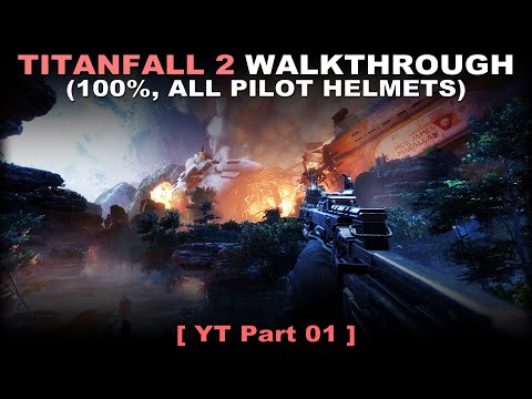 Titanfall 2 walkthrough part 1 (100%, All helmets, No commentary) PC 60FPS