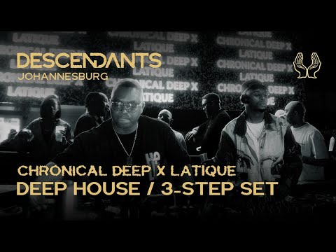 CHRONICAL DEEP x LATIQUE Deep House & 3-Step DJ Set Live From DESCENDANTS Johannesburg