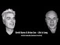 David Byrne & Brian Eno - Life is Long (Versão Reduzida) - jorge leal David Byrne & Brian Eno - Life is Long (Versão Reduzida)