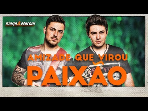 Diego & Marcel - Amizade que virou paixão