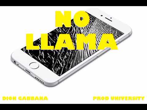 DION GABBANA - NO LLAMA (PROD. UNIVERSITY)