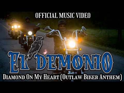 El Demonio- Diamond On My Heart (Outlaw Biker Anthem) ft. Big Buzz & Black Dragon