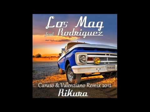 Los mag feat. rodriguez - Rikura (Caruso & Valenziano Remix 2012)